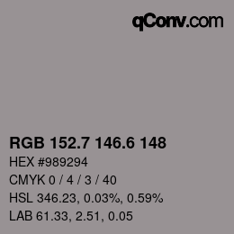 カラーコード: RGB 152.7 146.6 148 | qconv.com