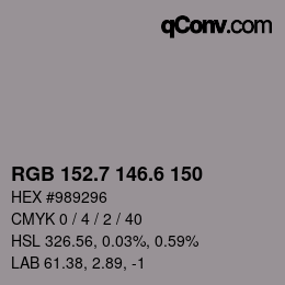 カラーコード: RGB 152.7 146.6 150 | qconv.com