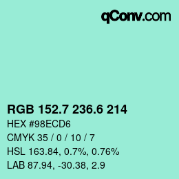 カラーコード: RGB 152.7 236.6 214 | qconv.com