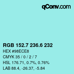 カラーコード: RGB 152.7 236.6 232 | qconv.com