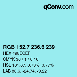 カラーコード: RGB 152.7 236.6 239 | qconv.com