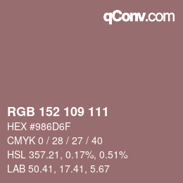 Color code: RGB 152 109 111 | qconv.com