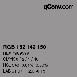 颜色代码: RGB 152 149 150 | qconv.com