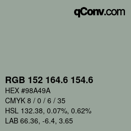 カラーコード: RGB 152 164.6 154.6 | qconv.com