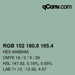 カラーコード: RGB 152 180.8 165.4 | qconv.com