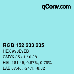 カラーコード: RGB 152 233 235 | qconv.com
