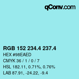 カラーコード: RGB 152 234.4 237.4 | qconv.com