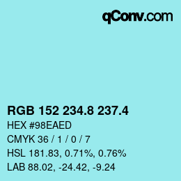 カラーコード: RGB 152 234.8 237.4 | qconv.com