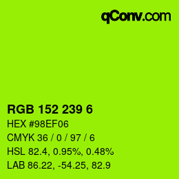 Color code: RGB 152 239 6 | qconv.com