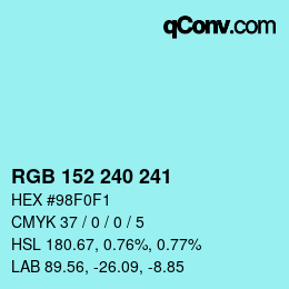 カラーコード: RGB 152 240 241 | qconv.com