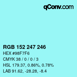 カラーコード: RGB 152 247 246 | qconv.com