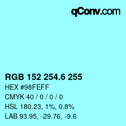 カラーコード: RGB 152 254.6 255 | qconv.com
