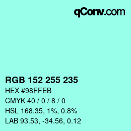Color code: RGB 152 255 235 | qconv.com