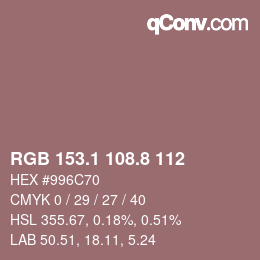 カラーコード: RGB 153.1 108.8 112 | qconv.com