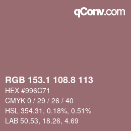 カラーコード: RGB 153.1 108.8 113 | qconv.com