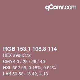 カラーコード: RGB 153.1 108.8 114 | qconv.com