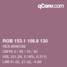 カラーコード: RGB 153.1 108.8 130 | qconv.com