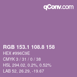 カラーコード: RGB 153.1 108.8 158 | qconv.com