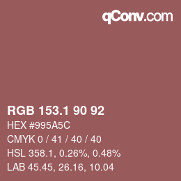 カラーコード: RGB 153.1 90 92 | qconv.com