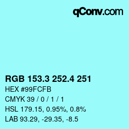 カラーコード: RGB 153.3 252.4 251 | qconv.com