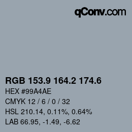 カラーコード: RGB 153.9 164.2 174.6 | qconv.com