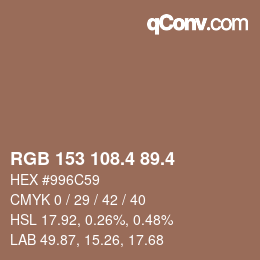 カラーコード: RGB 153 108.4 89.4 | qconv.com