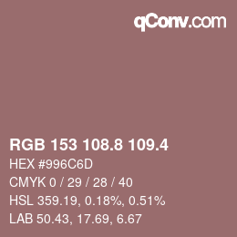 カラーコード: RGB 153 108.8 109.4 | qconv.com