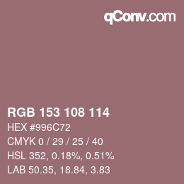 颜色代码: RGB 153 108 114 | qconv.com