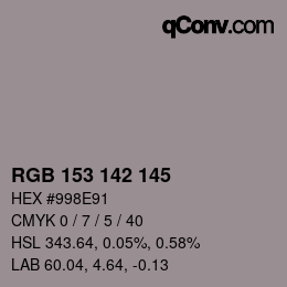 Color code: RGB 153 142 145 | qconv.com