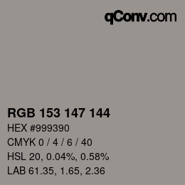 Color code: RGB 153 147 144 | qconv.com