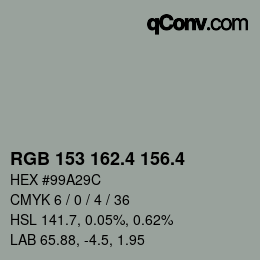カラーコード: RGB 153 162.4 156.4 | qconv.com