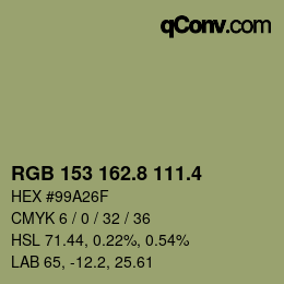 カラーコード: RGB 153 162.8 111.4 | qconv.com