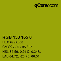 カラーコード: RGB 153 165 8 | qconv.com