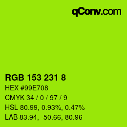 カラーコード: RGB 153 231 8 | qconv.com