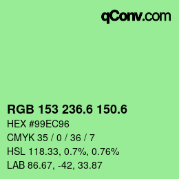 カラーコード: RGB 153 236.6 150.6 | qconv.com