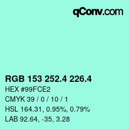 カラーコード: RGB 153 252.4 226.4 | qconv.com
