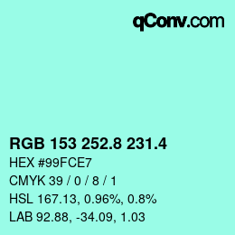 カラーコード: RGB 153 252.8 231.4 | qconv.com