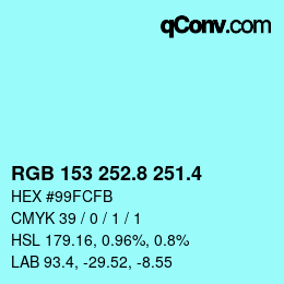 カラーコード: RGB 153 252.8 251.4 | qconv.com