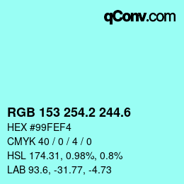 カラーコード: RGB 153 254.2 244.6 | qconv.com