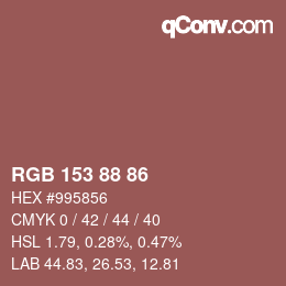 颜色代码: RGB 153 88 86 | qconv.com