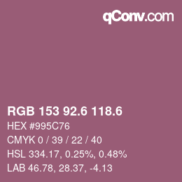 カラーコード: RGB 153 92.6 118.6 | qconv.com