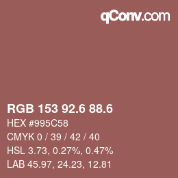 カラーコード: RGB 153 92.6 88.6 | qconv.com