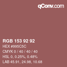 Color code: RGB 153 92 92 | qconv.com