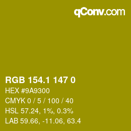 カラーコード: RGB 154.1 147 0 | qconv.com