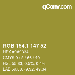 カラーコード: RGB 154.1 147 52 | qconv.com