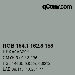 カラーコード: RGB 154.1 162.8 158 | qconv.com