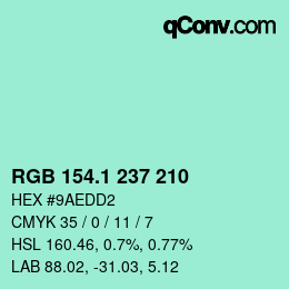 カラーコード: RGB 154.1 237 210 | qconv.com
