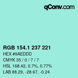 Color code: RGB 154.1 237 221 | qconv.com
