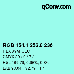 カラーコード: RGB 154.1 252.8 236 | qconv.com