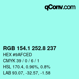 カラーコード: RGB 154.1 252.8 237 | qconv.com